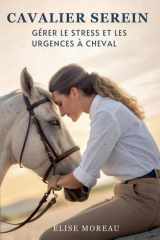 Cavalier Serei Gérer Le Stress Et Les Urgences À Cheval cover image