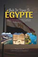 GUIDE DE VOYAGE EN ÉGYPTE 2026: Le Caire et les grandes pyramides, les croisières sur le Nil, la Riviera de la mer Rouge, les aventures dans le ... joyaux cachés, la culture locale, la cuisine cover image