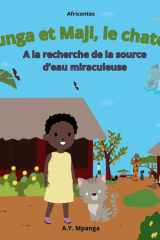 Ilunga et Maji, le chaton A la recherche de la source d'eau miraculeuse: Conte Africain - L'aventure d'une petite fille courageuse qui sauve son village de la sécheresse cover image