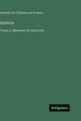 Bulletin: Tome 2, Mémoires de Gourville cover image