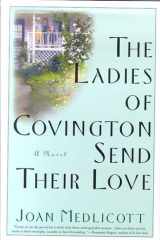 The Ladies of Covington Send Their Love A Novel cover image