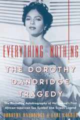 Everything and Nothing The Dorothy Dandridge Tragedy cover image