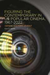 Figuring the Contemporary in US Popular Cinema, 1967-2022: Genre, History, Event cover image
