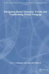 Navigating Dental Education Trends and Transforming Dental Pedagogy (Taylor & Francis Proceedings in Healthcare and Pharmaceutical Sciences) cover image
