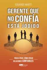 Gerente que no confía esta jodido: Paso a paso, cómo crear relaciones confiables (Spanish Edition) cover image