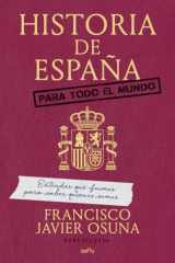 Historia de España para todo el mundo: Entender qué fuimos para saber quiénes somos cover image