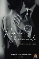 Pasión Desconocida: El despertar de un alma (Spanish Edition) cover image