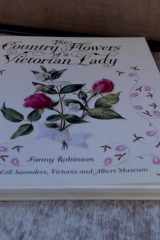 Country Flowers Of A Victorian Lady cover image