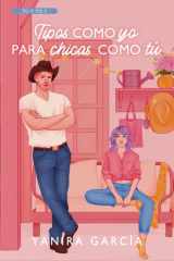 Tipos como yo para chicas como tú (Comedia Romántica) (Tú y yo) (Spanish Edition) cover image