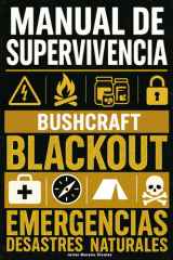 Cómo Sobrevivir a un Blackout, Emergencias y Desastres Naturales - Guía de Supervivencia para Prepararte con Técnicas de Bushcraft, Abastecerte de Alimentos, Hacer Conservas y Defender tu Hogar cover image