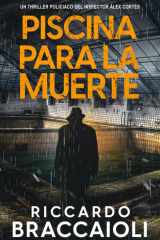 Piscina para la muerte Un thriller policíaco del inspector Álex Cortés cover image