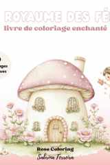 le Royaume des fées: Un voyage magique à travers le monde merveilleux des fées à colorier cover image