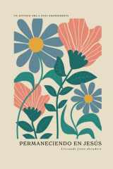 Permaneciendo en Jesús Llevando fruto duradero: A Love God Greatly Spanish Bible Study Journal cover image