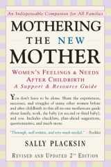 Mothering the New Mother: Women's Feelings & Needs After Childbirth: A Support and Resource Guide cover image