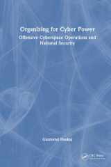 Organizing for Cyber Power: Offensive Cyberspace Operations and National Security cover image