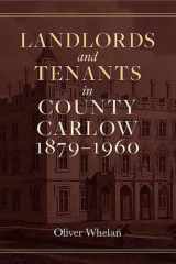 Landlords and tenants in County Carlow, 1879–1960 cover image