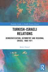 Turkish–Israeli Relations: Democratization, Asymmetry and Regional Crises, 1960–1971 (Routledge Studies in Middle Eastern History) cover image