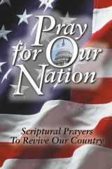 Pray for Our Nation Scriptural Prayers to Revive Our Country cover image