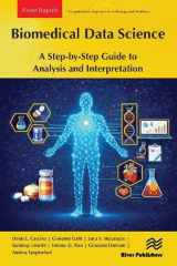 Biomedical Data Science: A Step-by-Step Guide to Analysis and Interpretation (River Publishers Rapids Series in Computational Approaches in Biology and Medicine) cover image