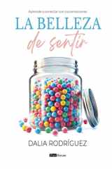 La belleza de sentir: Aprende a conectar con tus emociones (Spanish Edition) cover image