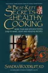 The Best-Kept Secrets of Healthy Cooking Your Culinary Resource to Hundreds of Delicious Kitchen-Tested Dishes cover image