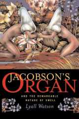 Jacobson's Organ And the Remarkable Nature of Smell cover image