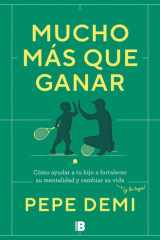 Mucho más que ganar: Cómo ayudar a tu hijo a fortalecer su mentalidad y cambiar su vida cover image