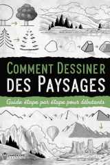 Comment Dessiner des Paysages: Guide étape par étape pour débutants, dessinez facilement la nature au trait et avec des ombres. cover image