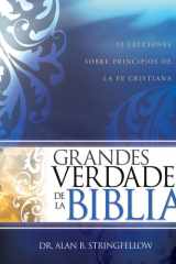 Grandes Verdades de la Biblia 52 Lecciones Sobre Principios de la Fe Cristiana cover image