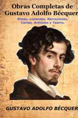 Obras Completas de Gustavo Adolfo Bécquer: Rimas, Leyendas, Narraciones, Cartas, Artículos y Teatro. (Spanish Edition) cover image