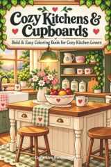 Cozy Kitchens and Cupboards: Bold and Easy Coloring Book for Cozy Kitchen Lovers (The Curly Line Cozy Worlds Coloring Series) cover image