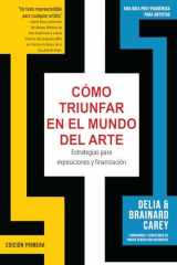 Cómo Triunfar en el Mundo del Arte: Estrategias para exposiciones y financiación (Spanish Edition) cover image