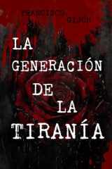 La generación de la tiranía (Spanish Edition) cover image