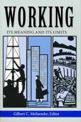 Working: Its Meanings and Its Limits (Ethics of Everyday Life) cover image