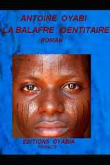 LA BALAFRE IDENTITAIRE: ROMAN cover image