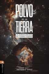 Polvo de la Tierra La Singularidad Del Cuerpo Humano cover image