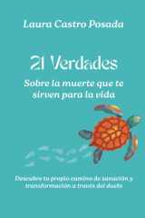 21 Verdades: Sobre la muerte, que te sirven para la vida (Spanish Edition) cover image
