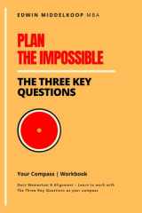 Plan the Impossible Workbook: The Three Key Questions - Your Compass cover image