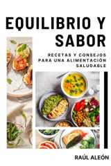 Equilibrio y Sabor: Recetas y consejos para una alimentación saludable (Spanish Edition) cover image