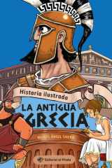 Historia Ilustrada: La Antigua Grecia (Illustrated History: Ancient Greece) La Antigua Grecia / Ancient Greece Volume 3 cover image
