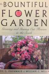 The Bountiful Flower Garden: Growing and Sharing Cut Flowers in the South cover image