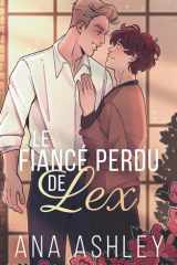 The Fiancé Perdu de Lex (Les frères Spencer Édition illustrée) cover image