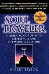 Soul Traveler A Guide to Out-of-Body Experiences and the Wonders Beyond cover image