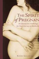 The Spirit of Pregnancy An Interactive Anthology for Your Journey to Motherhood cover image