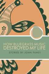 How Bluegrass Music Destroyed My Life cover image