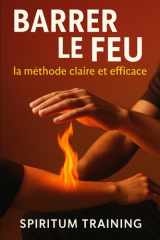 Barrer le Feu: la méthode claire et efficace cover image