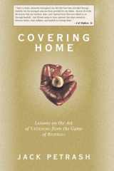 Covering Home Lessons on the Art of Fathering from the Game of Baseball cover image