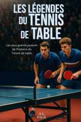 Les légendes du Tennis de Table: Les plus grands joueurs de l’histoire du Tennis de table cover image