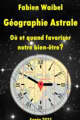 Géographie Astrale: Où et quand favoriser notre bien-être ? cover image
