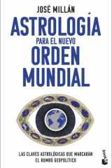 Astrología para el nuevo orden mundial: Las claves astrológicas que marcarán el rumbo geopolítico cover image